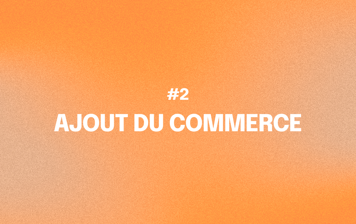 Ajout du commerce